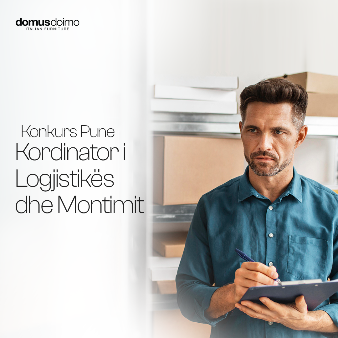 KORDINATOR I LOGJISTIKËS DHE MONTIMIT